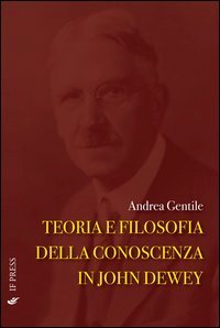 Teoria e filosofia della conoscenza in John Dewey