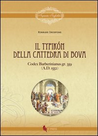 Il Typik&oacute;n della cattedrale di Bova. Codex Barberinianus gr. 359 (A.D. 1552)