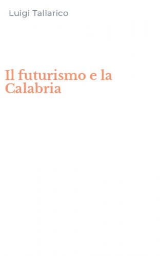 Il futurismo e la Calabria