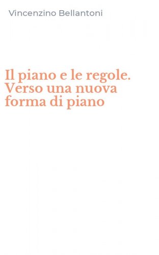 Il piano e le regole. Verso una nuova forma di piano