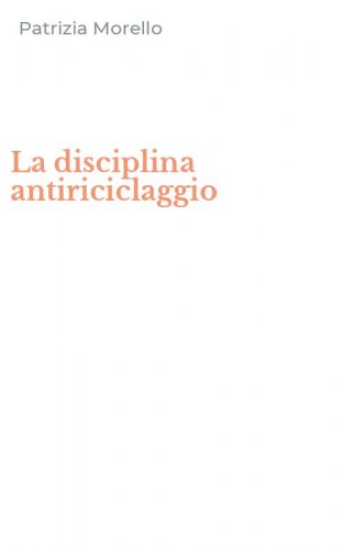 La disciplina antiriciclaggio