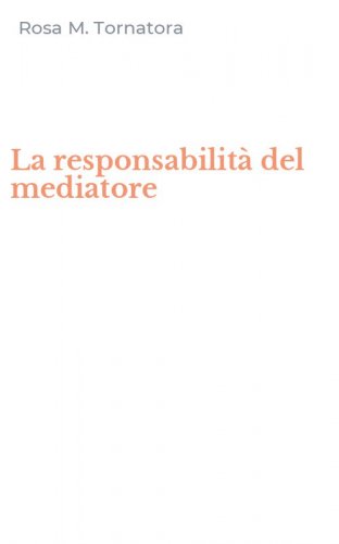 La responsabilit&agrave; del mediatore