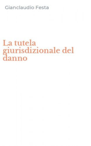 La tutela giurisdizionale del danno