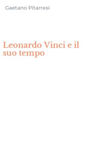 Leonardo Vinci e il suo tempo