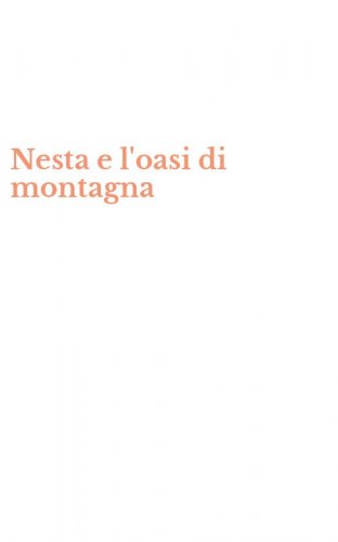 Nesta e l'oasi di montagna