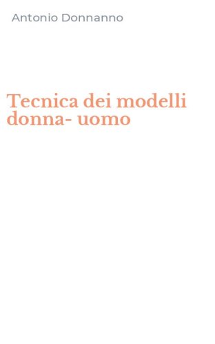 Sarto Prototipista Moderno. Trattato Di Modellistica E Sartoria Maschile -  Donnanno Antonio