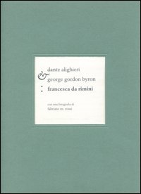 Francesca da Rimini. Ediz. italiana e inglese