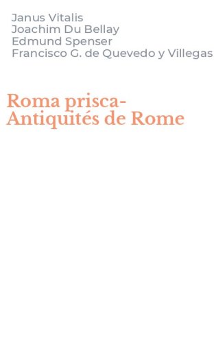 Roma prisca-Antiquit&eacute;s de Rome