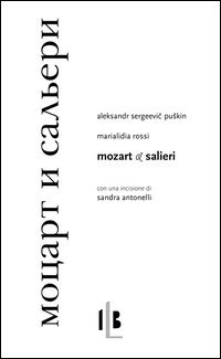 Mozart e Salieri. Testo russo a fronte