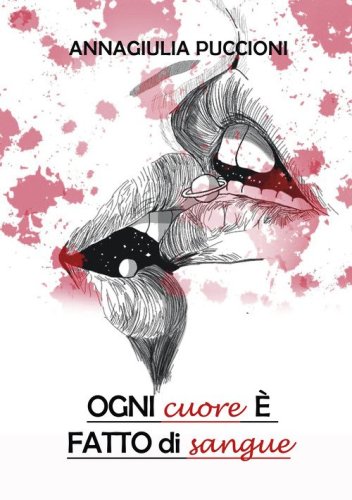 Ogni cuore &egrave; fatto di sangue