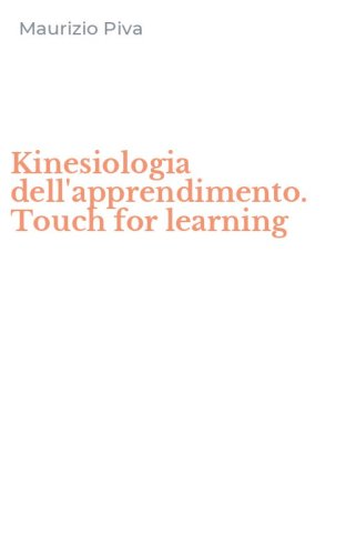 Kinesiologia dell'apprendimento. Touch for learning