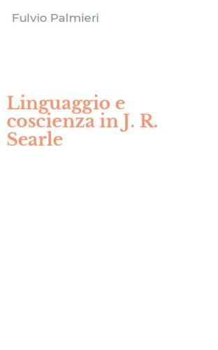 Linguaggio e coscienza in J. R. Searle