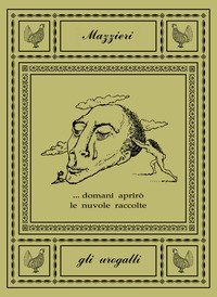 ... domani aprir&ograve; le nuvole raccolte
