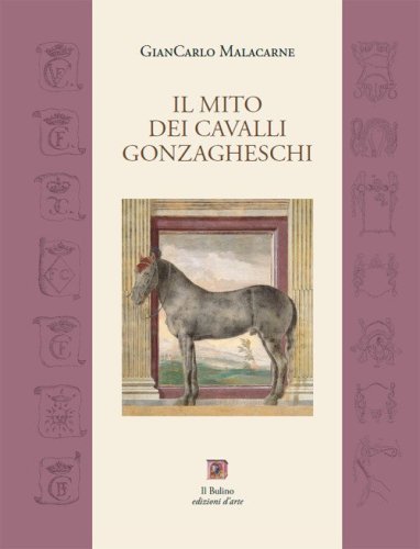 Il mito dei cavalli gonzagheschi
