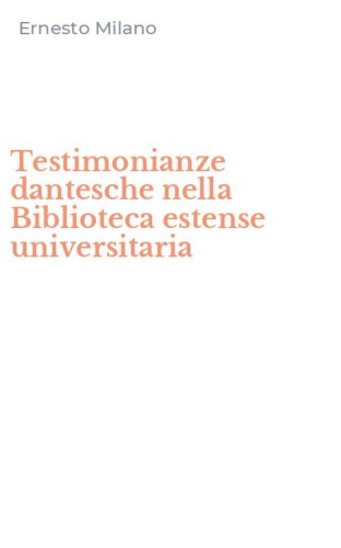 Testimonianze dantesche nella Biblioteca estense universitaria