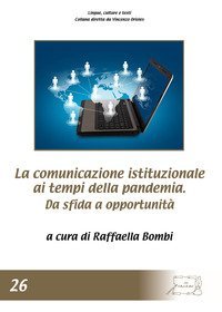 La comunicazione istituzionale ai tempi della pandemia.. Da sfida a opportunit&agrave;