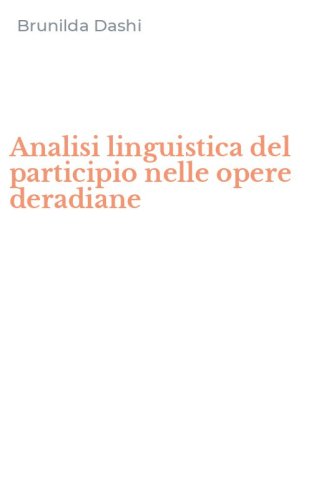 Analisi linguistica del participio nelle opere deradiane