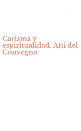 Carisma y espiritualidad. Atti del Convegno