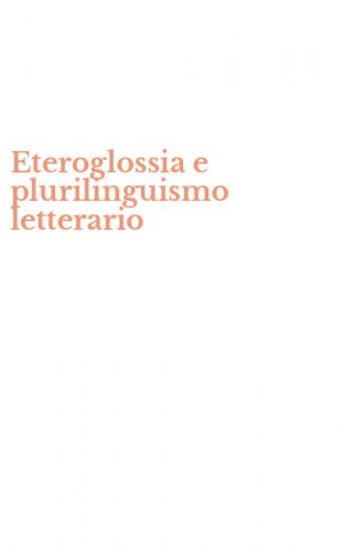 Eteroglossia e plurilinguismo letterario