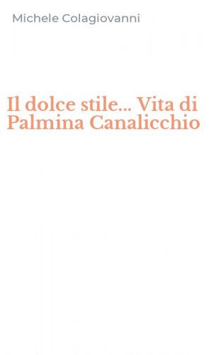 Il dolce stile... Vita di Palmina Canalicchio