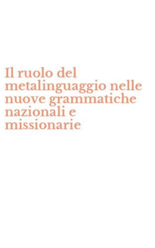 Il ruolo del metalinguaggio nelle nuove grammatiche nazionali e missionarie