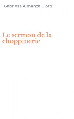 Le sermon de la choppinerie