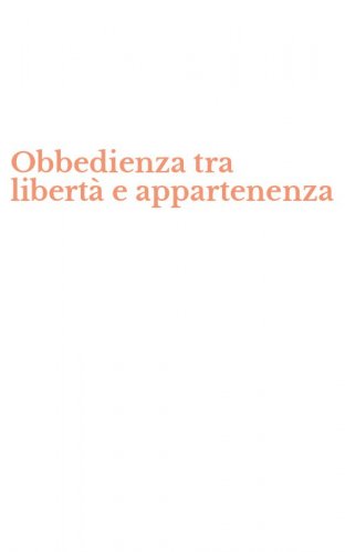 Obbedienza tra libert&agrave; e appartenenza