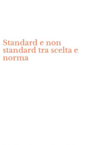 Standard e non standard tra scelta e norma