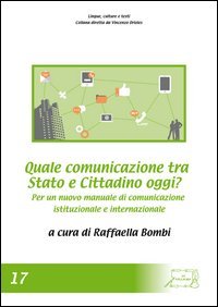 Quale comunicazione tra Stato e cittadino oggi? Per un nuovo manuale di comunicazione