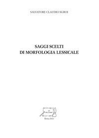 Saggi scelti di morfologia lessicale