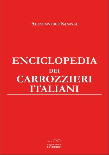 Enciclopedia dei carrozzieri italiani. Ediz. da collezione