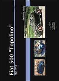 Fiat 500 &laquo;Topolino&raquo;. 1936-1955