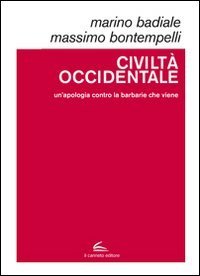 Civilt&agrave; occidentale. Un'apologia contro la barbarie che viene
