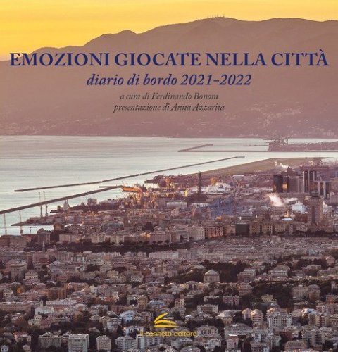 Emozioni giocate nella citt&agrave;. Diario di bordo 2021-2022