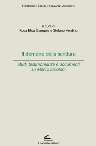 Il demone della scrittura. Studi, testimonianze e documenti su Marco Ercolani