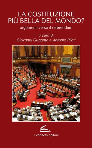 La Costituzione pi&ugrave; bella del mondo? Argomenti verso il referendum