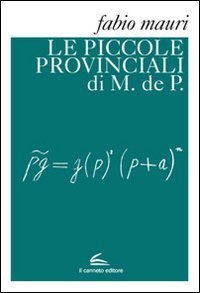 Le piccole provinciali di M. de P.