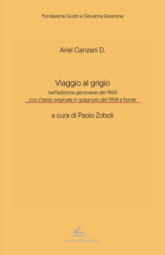 Viaggio al grigio. Testo spagnolo a fronte