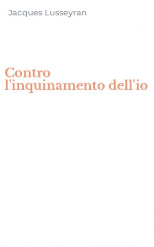 Contro l'inquinamento dell'io