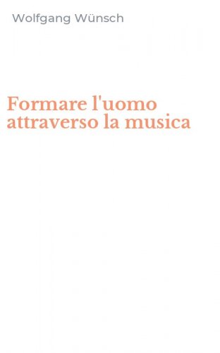 Formare l'uomo attraverso la musica