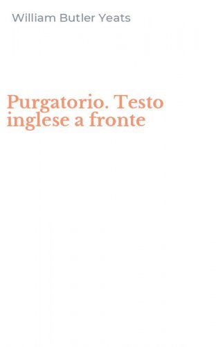 Purgatorio. Testo inglese a fronte