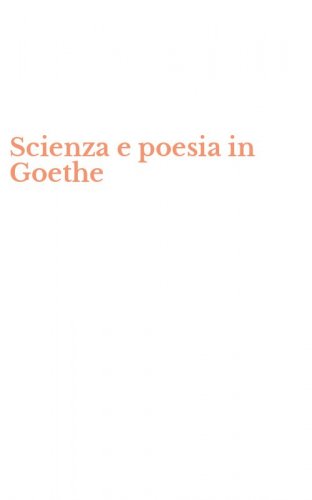Scienza e poesia in Goethe