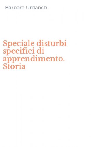 Speciale disturbi specifici di apprendimento. Storia