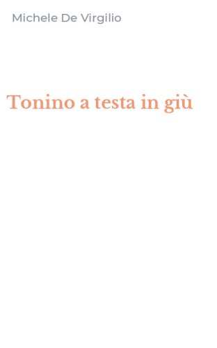 Tonino a testa in gi&ugrave;
