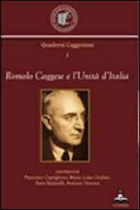 Romolo Caggese e l'unit&agrave; d'Italia
