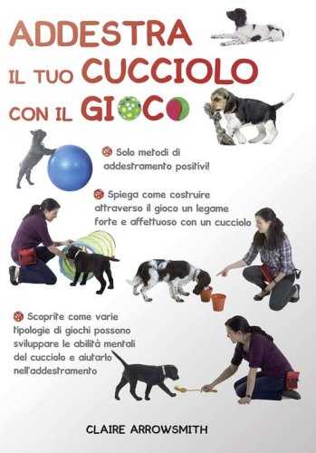 Addestra il tuo cucciolo con il gioco