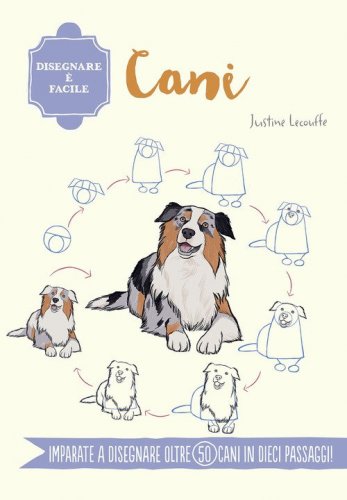 Cani. Disegnare &egrave; facile