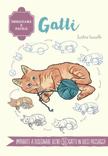 Gatti. Disegnare &egrave; facile