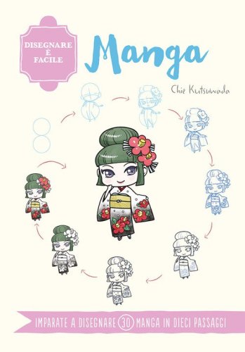 Manga. Disegnare &egrave; facile