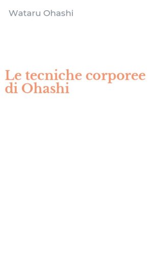 Le tecniche corporee di Ohashi